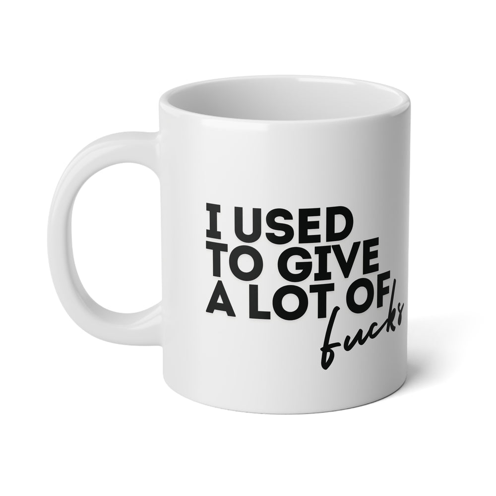 "I Used to Give F*cks" BIG 20oz Mug